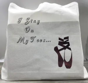 I stay on My Toes Tote