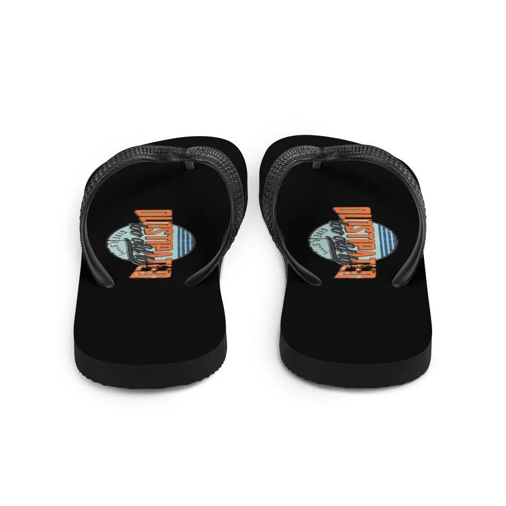 I'm OLDSTIPATED Too Old To Give A Sh***! Flip-Flops