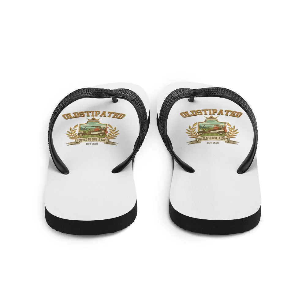 I'm OLDSTIPATED Too Old To Give A Sh***! Flip-Flops