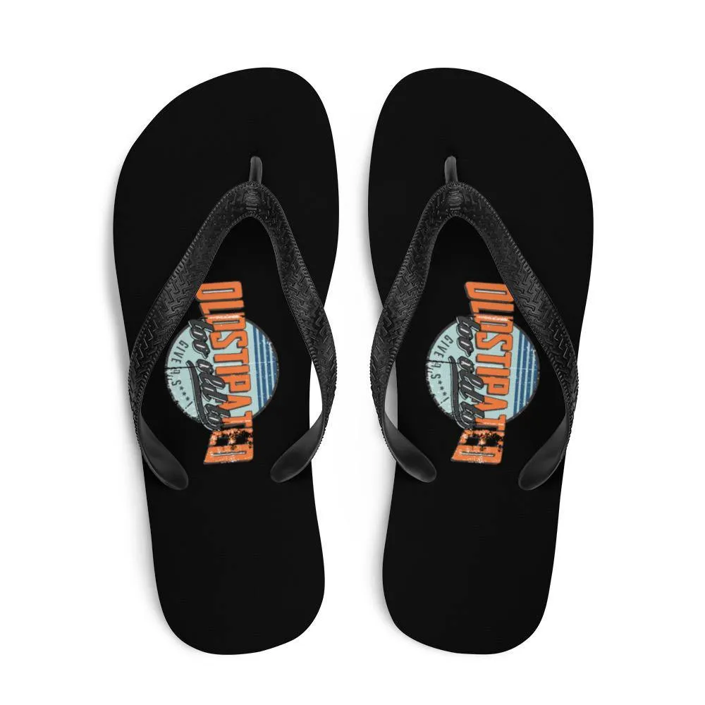 I'm OLDSTIPATED Too Old To Give A Sh***! Flip-Flops